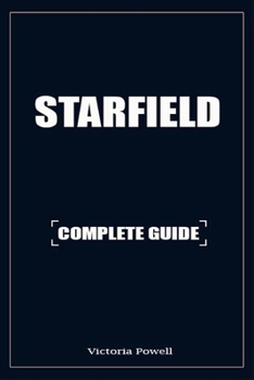 Paperback Starfield Strategy Guide: Walkthrough, Tips and Tricks Book