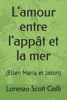 Paperback L'amour entre l'appât et la mer: (Ellen Maria et Jason) [French] Book