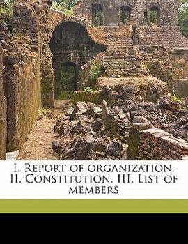Paperback I. Report of Organization. II. Constitution. III. List of Members Book