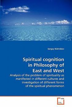 Paperback Spiritual cognition in Philosophy of East and West Book