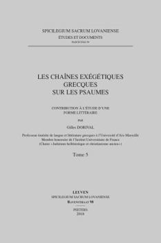 Paperback Les Chaines Exegetiques Grecques Sur Les Psaumes. Contribution a l'Etude d'Une Forme Litteraire. Tome 5 [French] Book