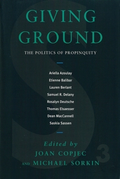 Paperback Giving Ground: The Politics of Propinquity Book