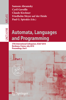 Paperback Automata, Languages and Programming: 37th International Colloquium, Icalp 2010, Bordeaux, France, July 6-10, 2010, Proceedings, Part I Book