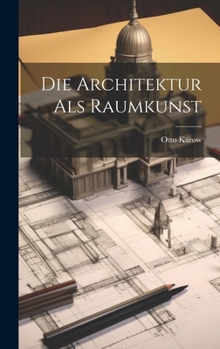 Hardcover Die Architektur Als Raumkunst [German] Book
