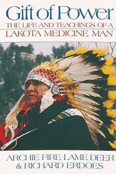 Paperback Gift of Power: The Life and Teachings of a Lakota Medicine Man Book