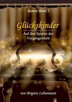Paperback Glückskinder Band 3: auf den Spuren der Vergangenheit [German] Book
