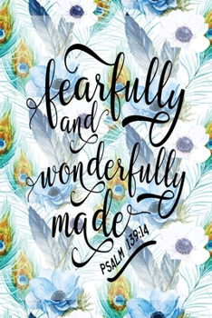 Paperback My Sermon Notes Journal: Fearfully and Wonderfully Made Psalm 139:14 - 100 Days to Record, Remember, and Reflect - Scripture Notebook - Prayer Book