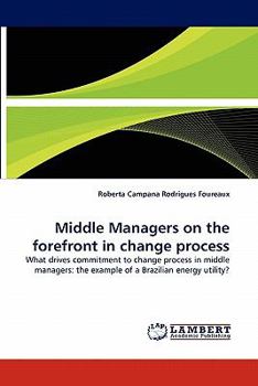 Paperback Middle Managers on the forefront in change process Book
