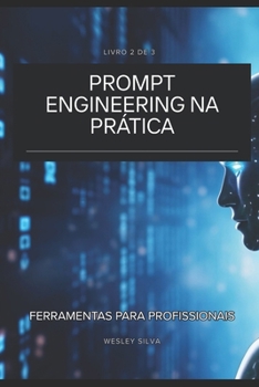 Paperback Prompt Engineering na Prática: Ferramentas para Profissionais [Portuguese] Book