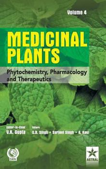 Hardcover Medicinal Plants: Phytochemistry Pharmacology and Therapeutics Vol 4 Book