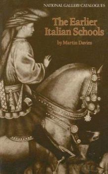 Paperback The Earlier Italian Schools (National Gallery London Publications) Book