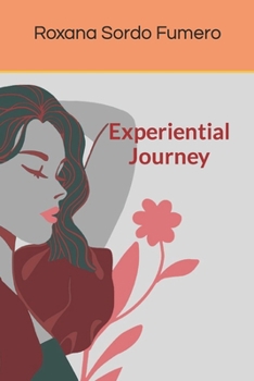 Paperback Experiential Journey: Poems of love, passion, nostalgia and rebellion. Book