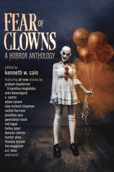 Hardcover Fear of Clowns A Horror Anthology: Coulrophobia Stories Book