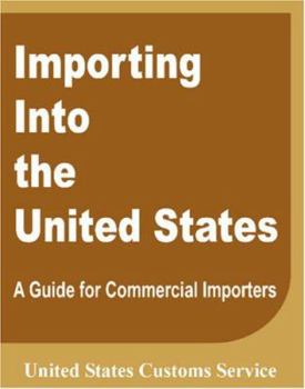 Paperback Importing Into the United States: A Guide for Commercial Importers Book