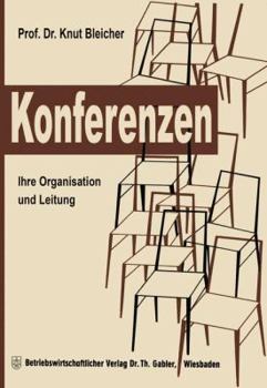 Paperback Konferenzen: Ihre Organisation Und Leitung [German] Book