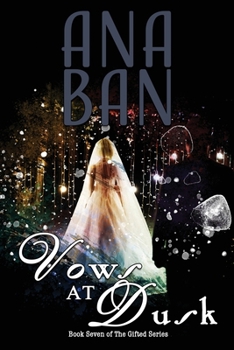 Paperback Vows at Dusk: A Reunion: Book Seven of The Gifted Series Book