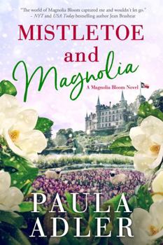 Mistletoe and Magnolia : A Magnolia Bloom Novel, Book 2 - Book #2 of the Magnolia Bloom