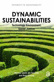Paperback Dynamic Sustainabilities: Technology, Environment, Social Justice Book