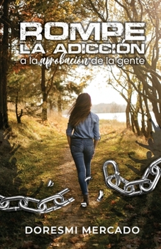 Paperback Rompe la adicción a la aprobación de la gente [Spanish] Book