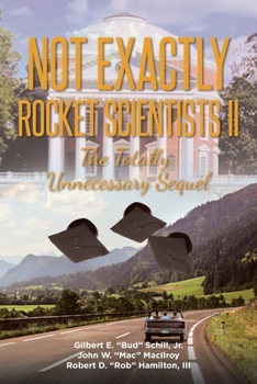 Paperback Not Exactly Rocket Scientists II: The Totally Unnecessary Sequel Book