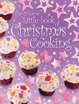 Hardcover The Usborne Little Book of Christmas Cooking Book