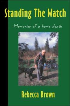 Paperback Standing the Watch: Memories of a Home Death Book