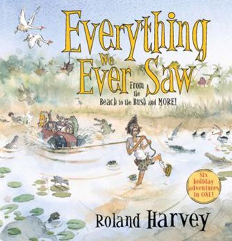 Hardcover Everything We Ever Saw: From the Beach to the Bush and More! Book