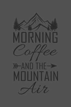 Morning Coffee And The Mountain Air: Wandern Hiking Geschenk Für Wanderer Dina5 Liniert Notizbuch Tagebuch Planer Notizblock Malheft Kladde Journal Strazze