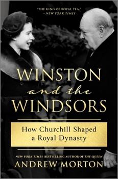 Hardcover Winston and the Windsors: How Churchill Shaped a Royal Dynasty Book