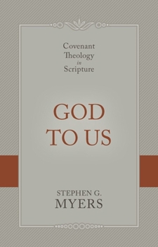 Hardcover God to Us: Covenant Theology in Scripture Book