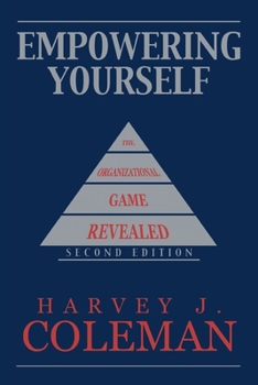 Paperback Empowering Yourself: The Organizational Game Revealed Book