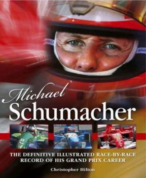 Hardcover Michael Schumacher: The Definitive Race-By-Race Record of His Grand Prix Career Book