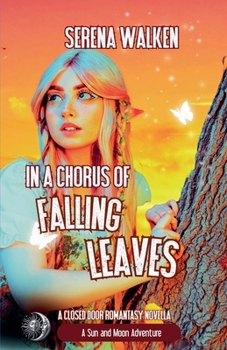 Paperback In A Chorus of Falling Leaves: A Closed Door Romantasy Novella Book