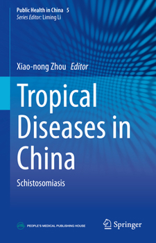 Hardcover Tropical Diseases in China: Schistosomiasis Book