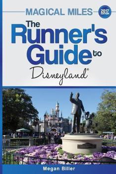Paperback Magical Miles: The Runner's Guide to Disneyland 2017 Book