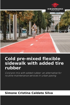 Paperback Cold pre-mixed flexible sidewalk with added tire rubber Book
