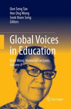 Paperback Global Voices in Education: Ruth Wong Memorial Lectures, Volume II Book