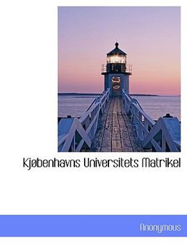 Paperback KJ Benhavns Universitets Matrikel [Large Print] Book