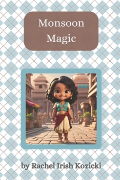 Monsoon Magic (The Adventures of Riya from India)