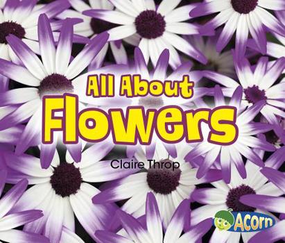 All about Flowers - Book  of the All About Plants