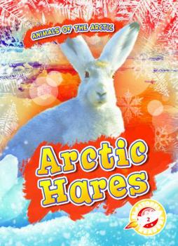 Arctic Hares - Book  of the Animals of the Arctic