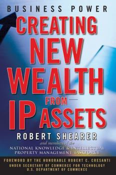 Hardcover Business Power: Creating New Wealth from IP Assets Book