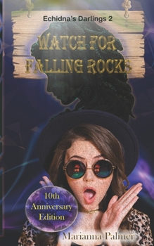 Paperback Watch for Falling Rocks: Echidna's Darlings Book 2 Book
