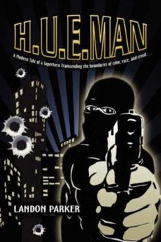 Paperback H.U.E.MAN: A Modern Tale of a Superhero Book