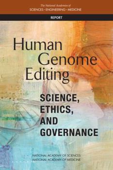 Paperback Human Genome Editing: Science, Ethics, and Governance Book