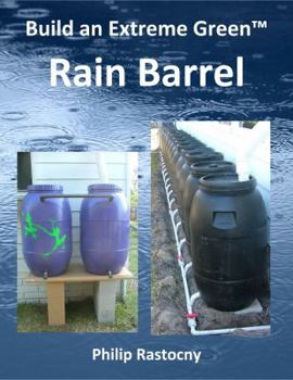 Paperback Build an Extreme Green Rain Barrel Book