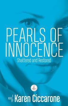 Paperback Pearls of Innocence: Shattered and Restored Book