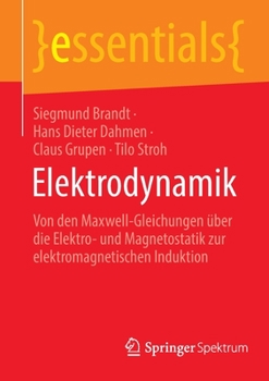 Paperback Elektrodynamik: Von Den Maxwell-Gleichungen Über Die Elektro- Und Magnetostatik Zur Elektromagnetischen Induktion [German] Book