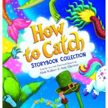 Hardcover How to catch: Storybook Collection - From the New York Times bestselling team - Adam Wallace & Andy Elkerton Book