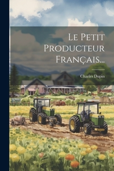 Paperback Le Petit Producteur Français... [French] Book